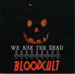 Blood Cult : We Are the Dead